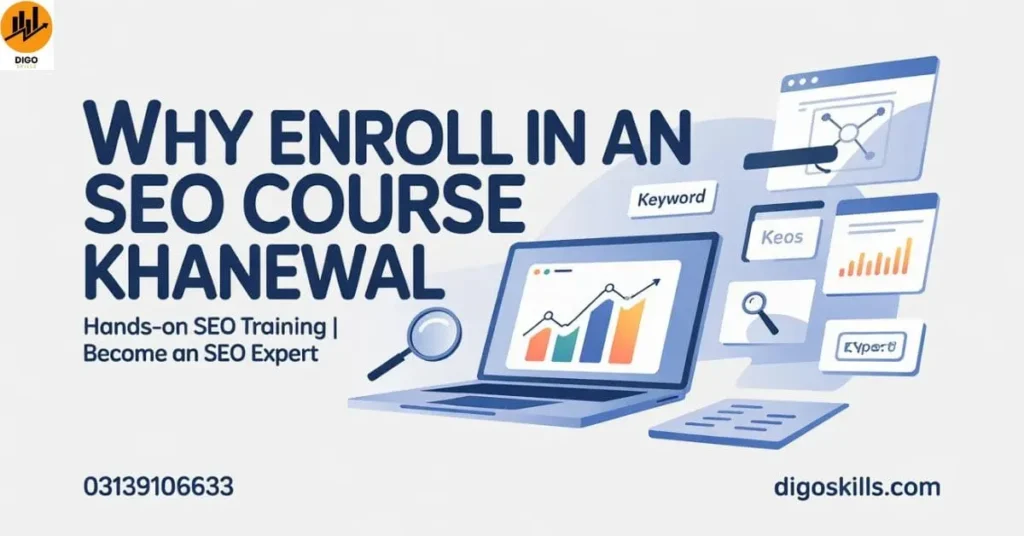 Why Enroll in an SEO Course Khanewal