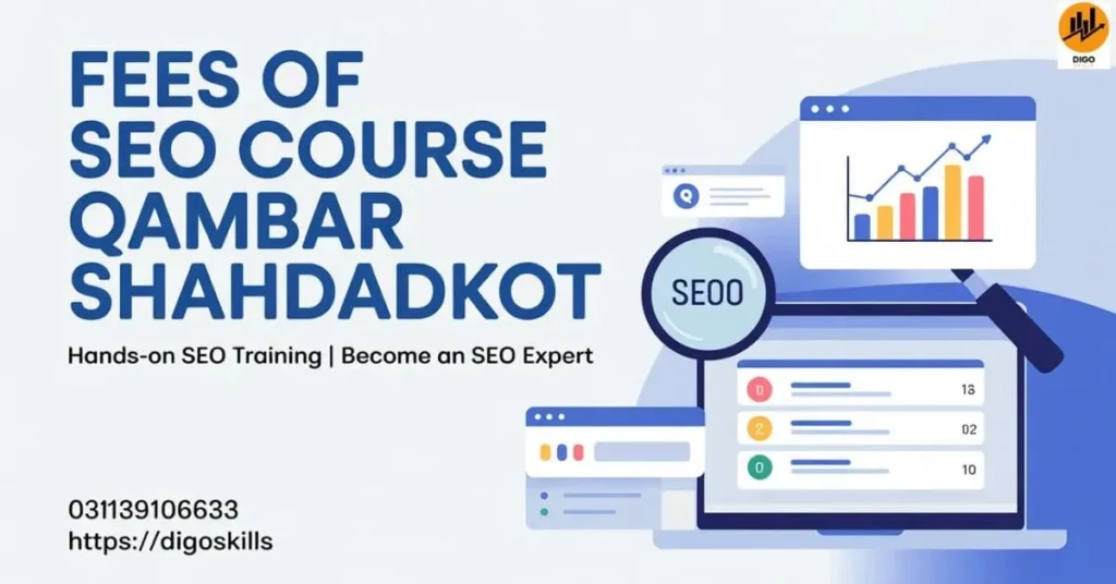 Fees of Seo Course Qambar Shahdadkot