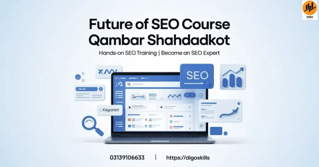 Future of Seo Course Qambar Shahdadkot
