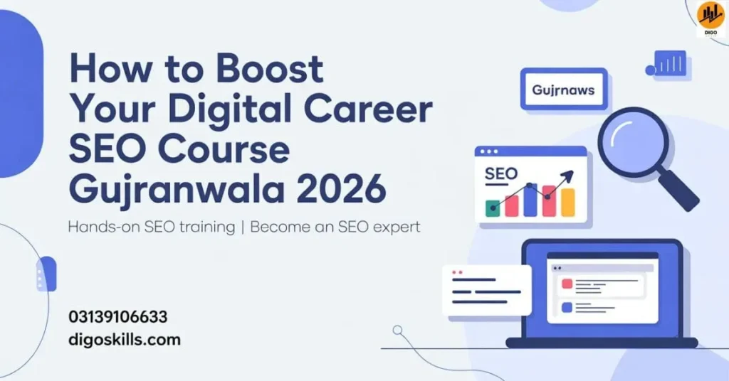 How to Boost Your Digital Career SEO Course Gujranwala 2026