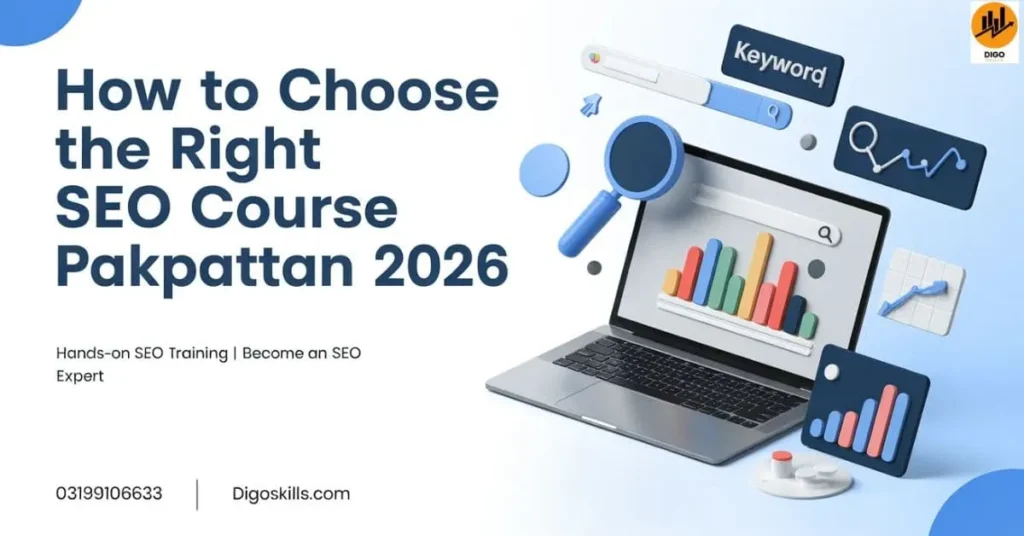 How to Choose the Right Seo course Pakpattan 2026