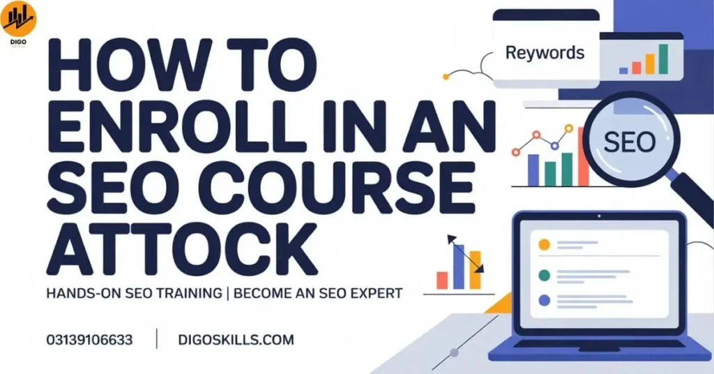 How to Enroll in an SEO Course Attock 2026