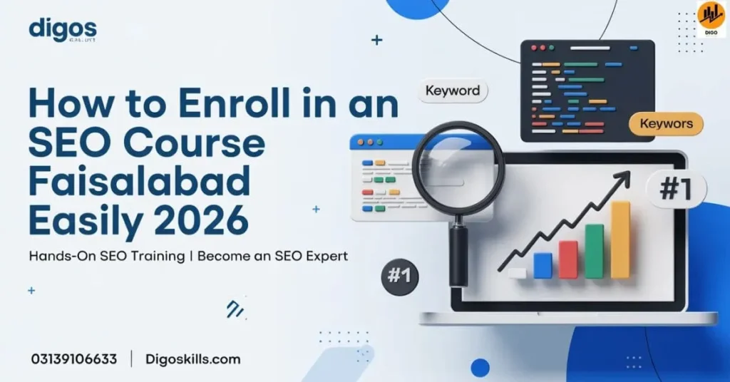 How to Enroll in an SEO Course Faisalabad Easily 2026