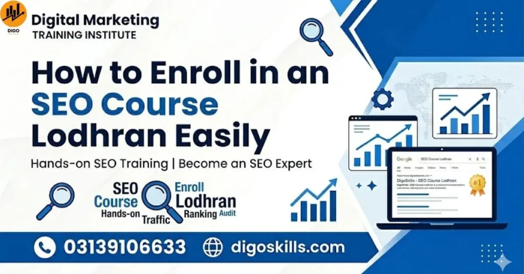 How to Enroll in an SEO Course Lodhran Easily