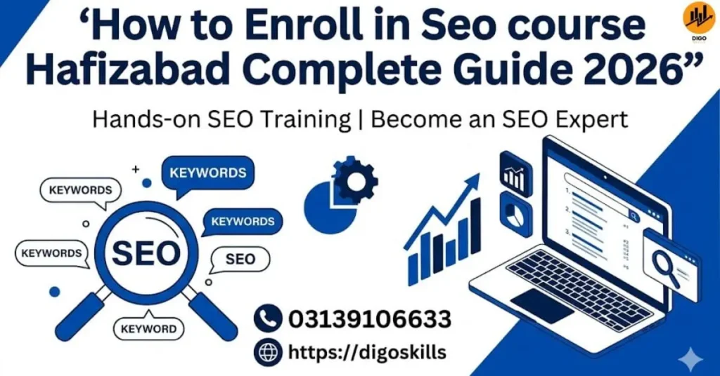 How to Enroll in Seo course Hafizabad Complete Guide 2026