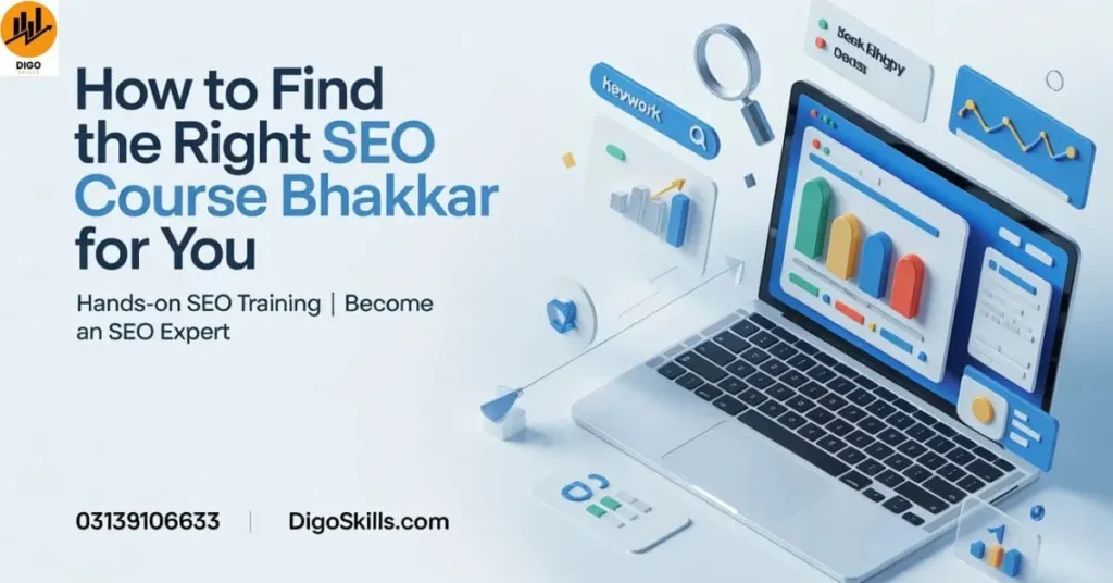 How to Find the Right SEO Course Bhakkar for You
