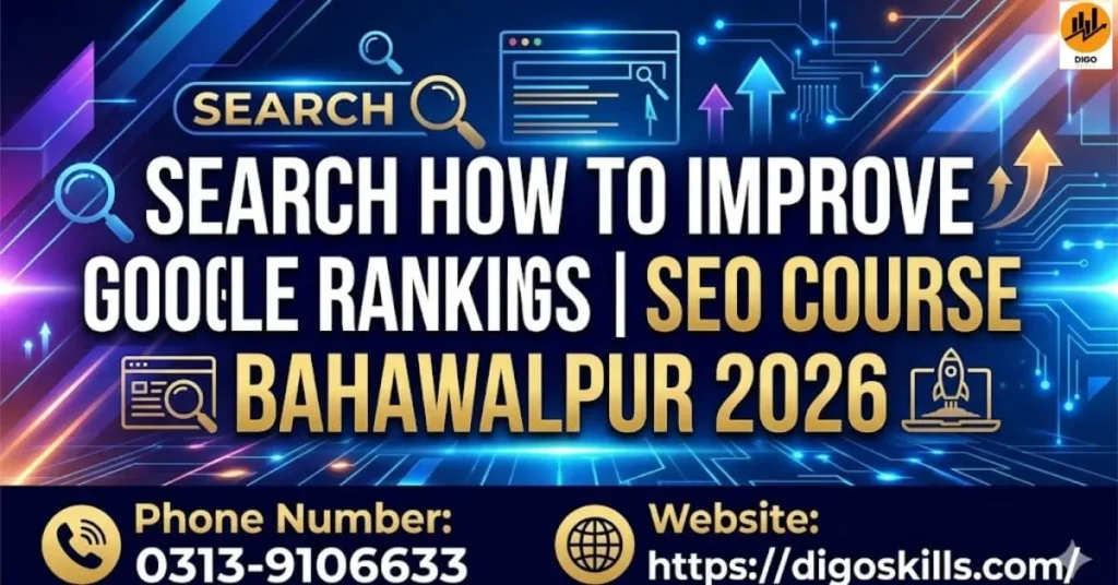How to Improve Google Rankings SEO Course Bahawalpur 2026