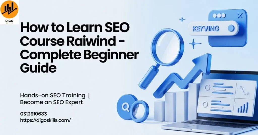 How to Learn SEO Course Raiwind – Complete Beginner Guide