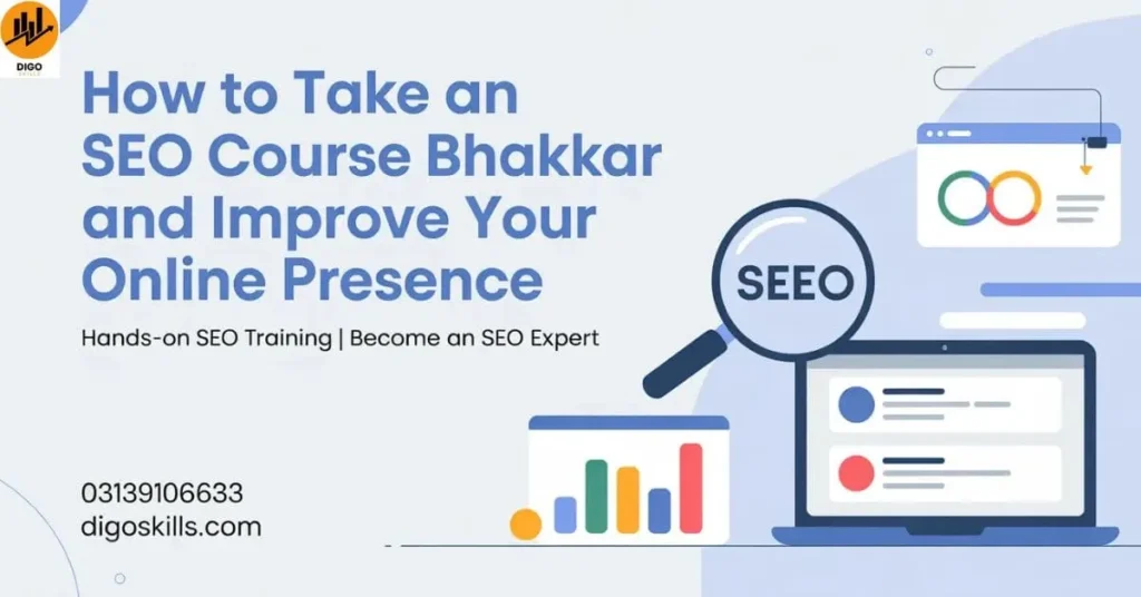 How Take SEO Course Bhakkar and Improve Online Presence