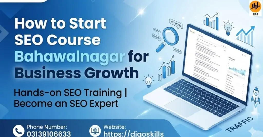 How to Start SEO Course Bahawalnagar for Business Growth 2026