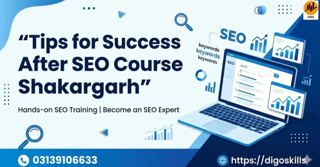 Tips for Success After SEO Course Shakargarh