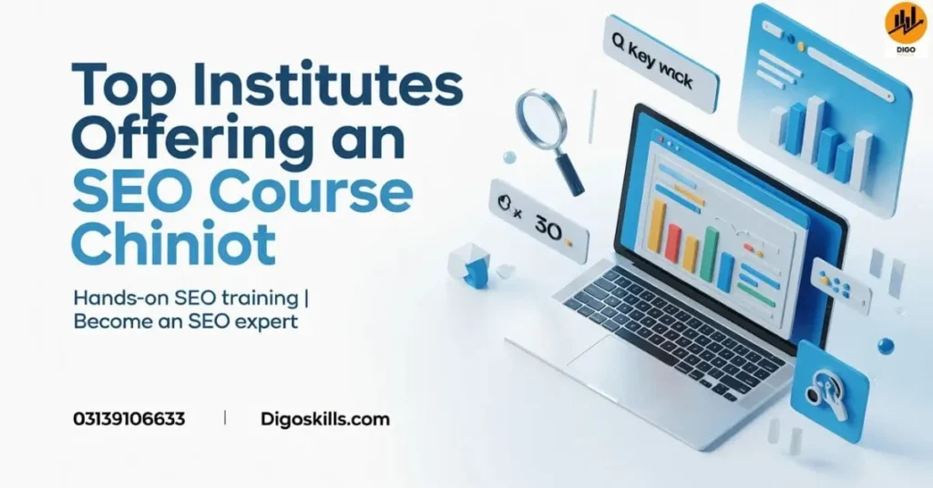 Top Institutes Offering an SEO Course Chiniot
