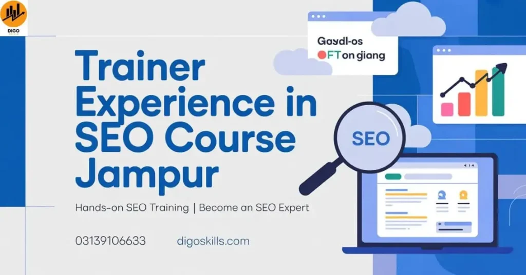 Trainer Experience in SEO Course Jampur