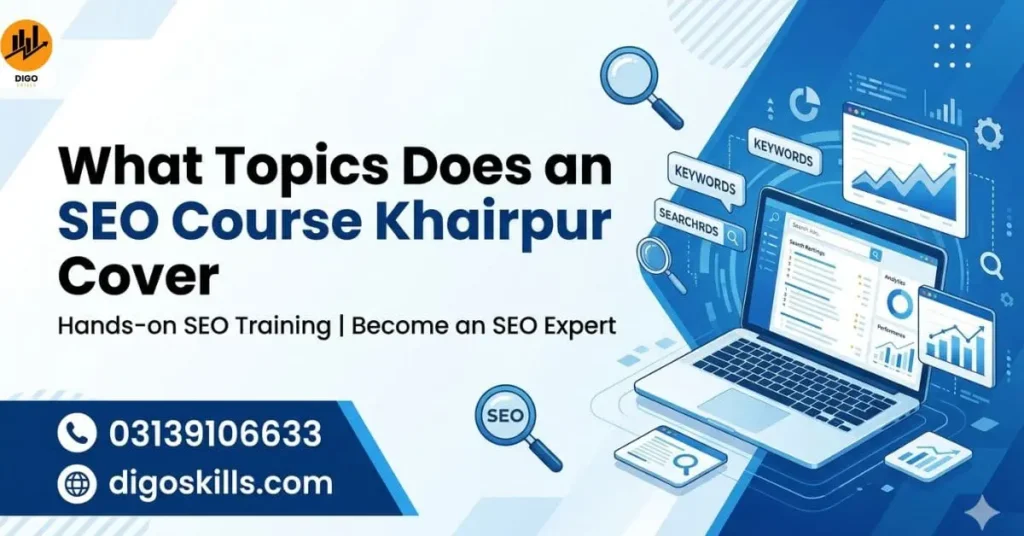 What Topics Does an SEO Course Khairpur Cover