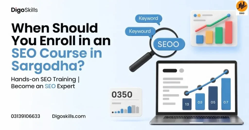 When Should You Enroll in an Seo Course in Sargodha?