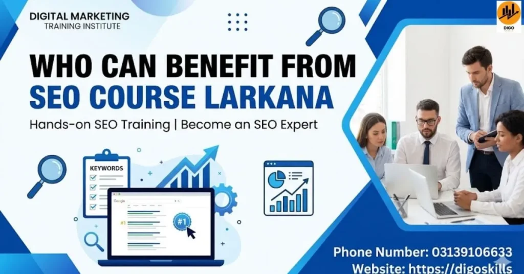 Who Can Benefit from SEO Course Larkana