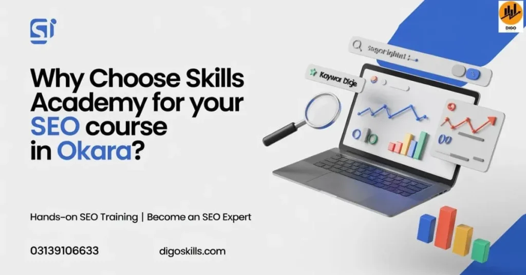 Why Choose Skills Academy for Your SEO Course in Okara?