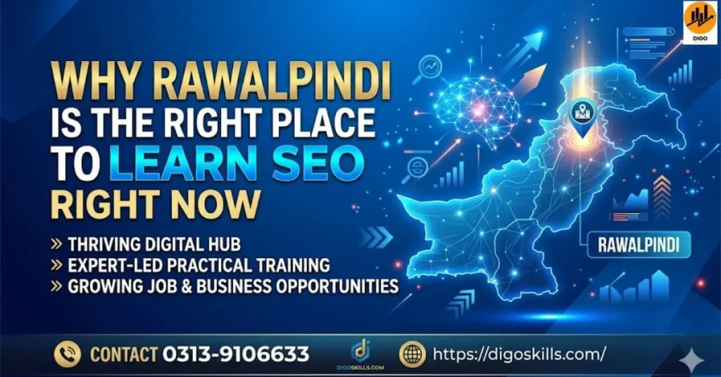 Why Rawalpindi Is the Right Place to Learn SEO Right Now