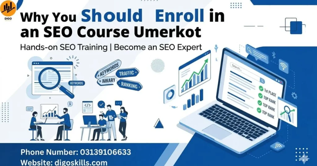 Why You Should Enroll in an SEO Course Umerkot