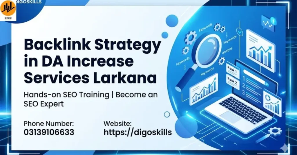 Backlink Strategy in DA Increase Services Larkana