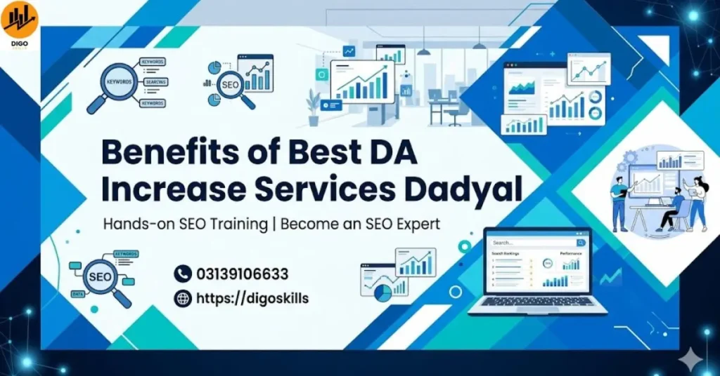 Benefits of Best DA Increase Services Dadyal