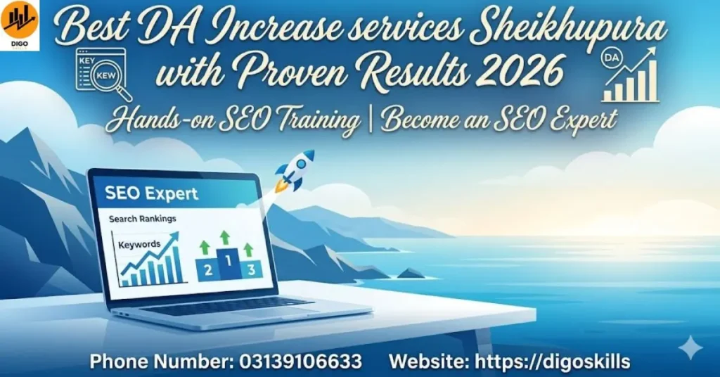 Best DA Increase services Sheikhupura with Proven Results 2026