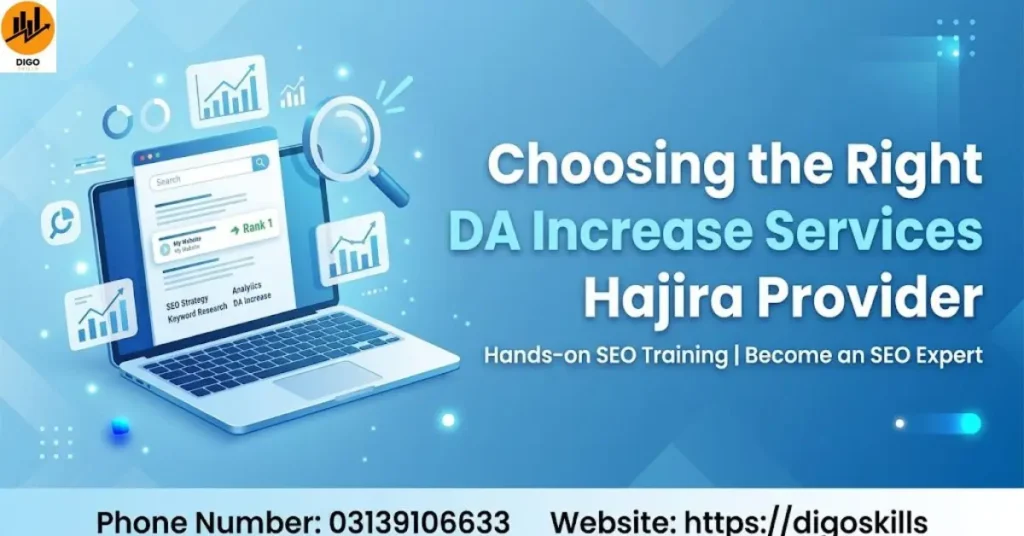 Choosing the Right DA Increase Services Hajira Provider