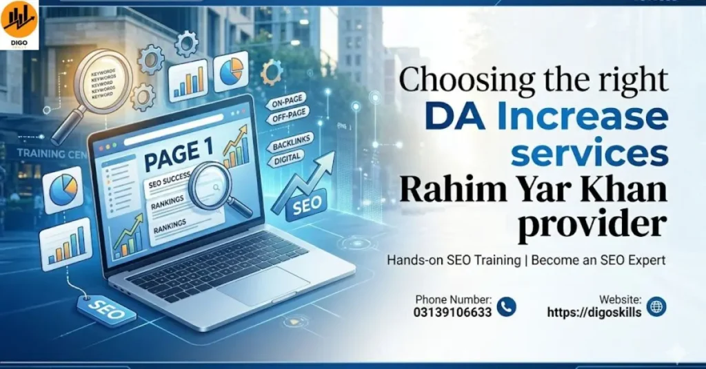 Choosing the right DA Increase services Rahim Yar Khan provider