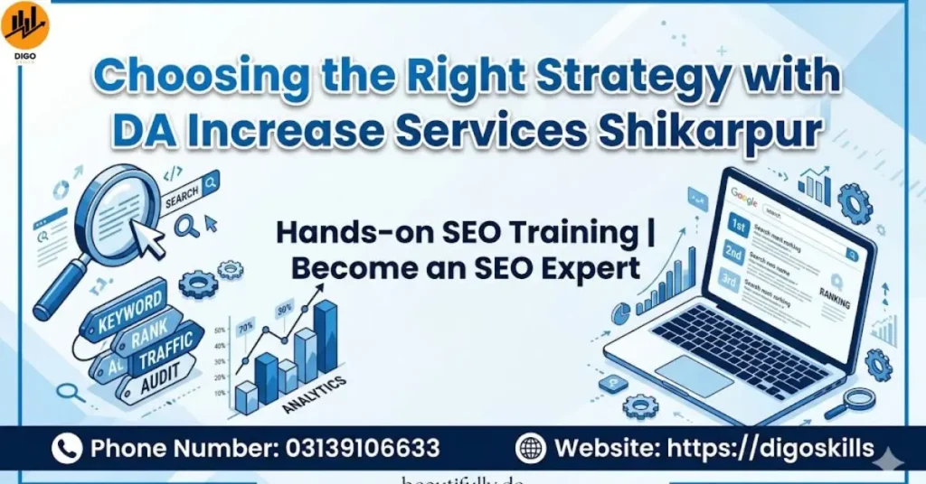 Choosing the Right Strategy with DA Increase Services Shikarpur