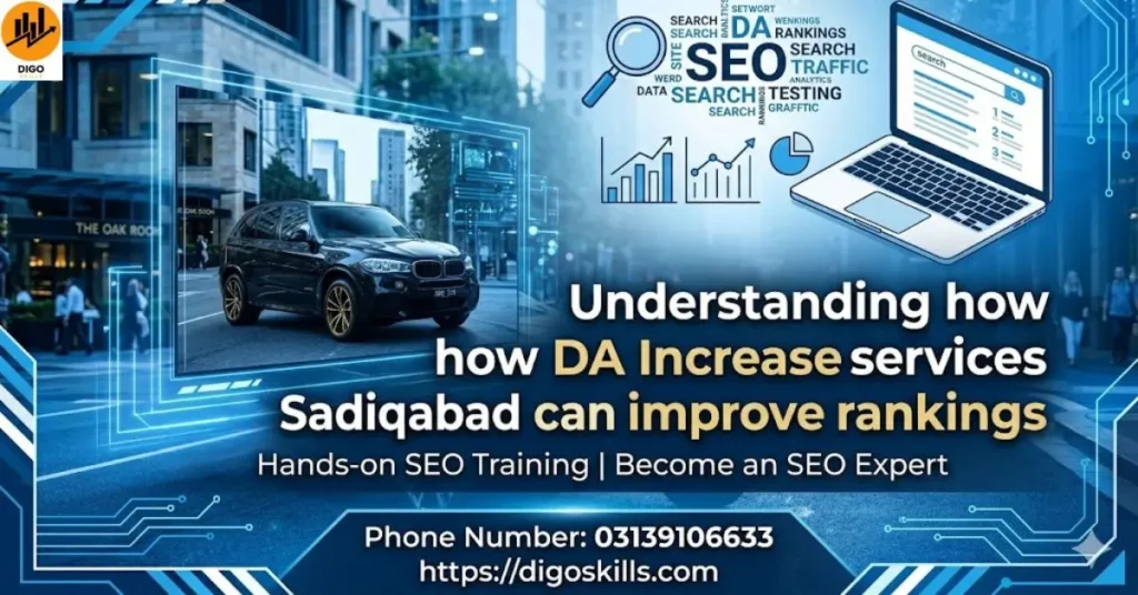  Understanding how DA Increase services Sadiqabad improve rankings