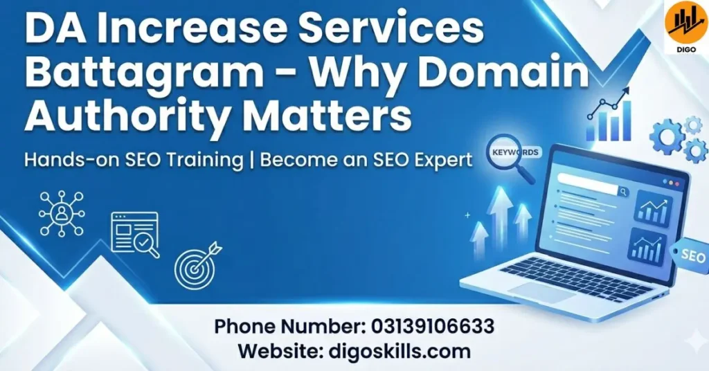 DA Increase Services Battagram – Why Domain Authority Matters
