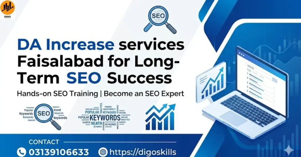 DA Increase services Faisalabad for Long-Term SEO Success
