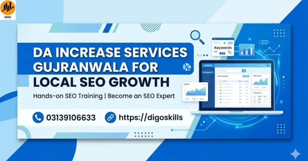 DA Increase Services Gujranwala for Local SEO Growth