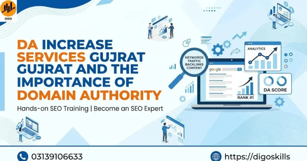 DA Increase services Gujrat and the importance of domain authority