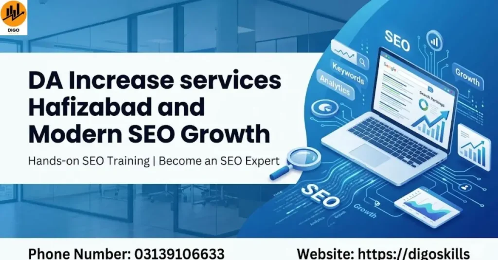 DA Increase services Hafizabad and Modern SEO Growth