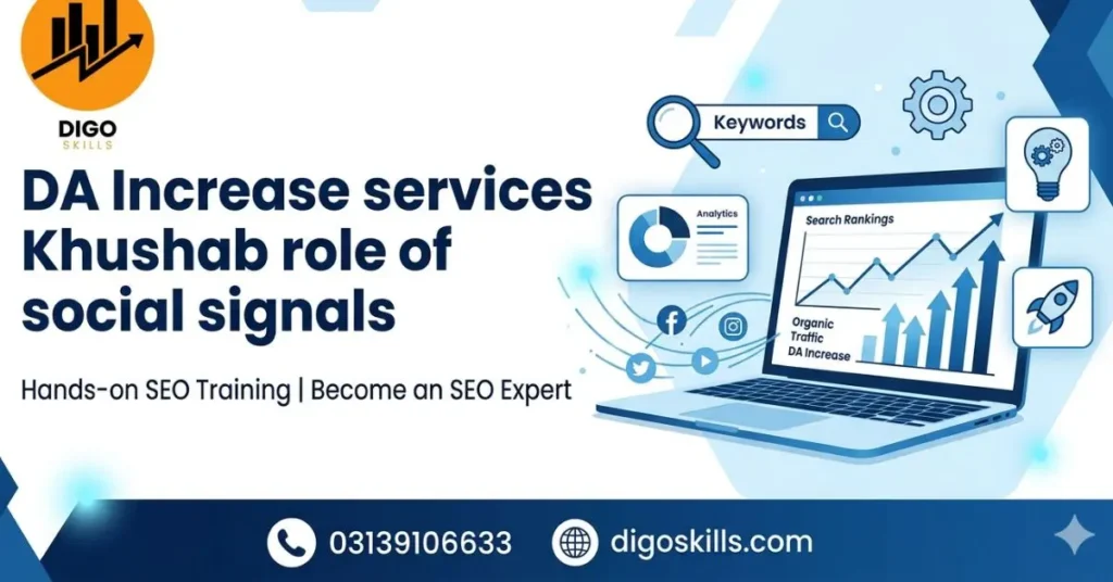 DA Increase services Khushab role of social signals