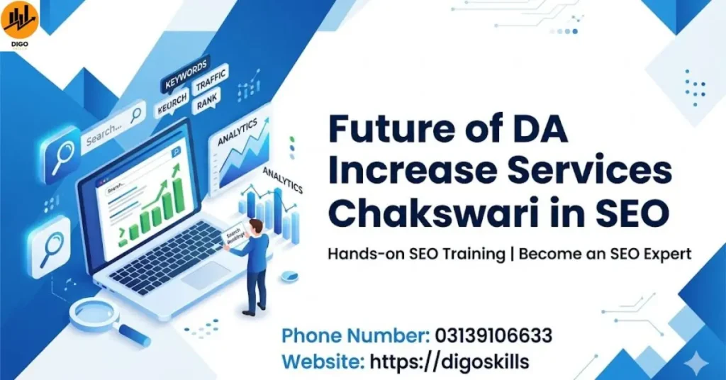 Future of DA Increase Services Chakswari in SEO