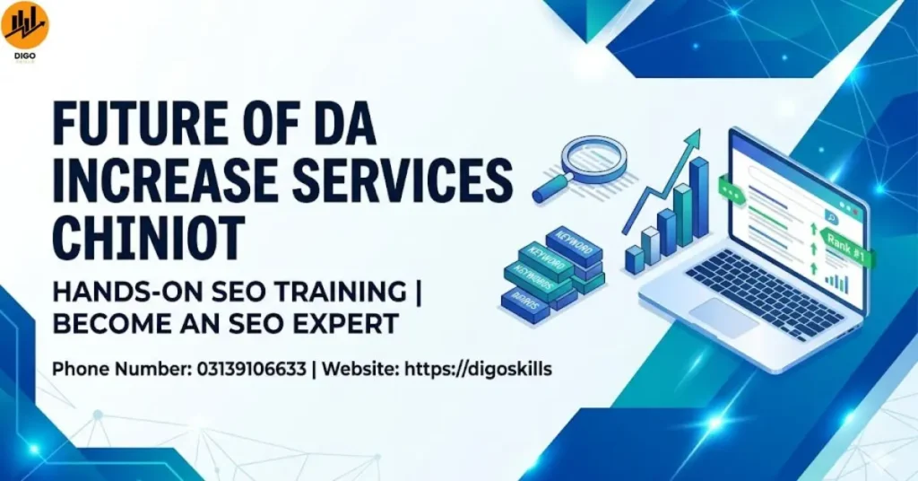 Future of DA Increase Services Chiniot