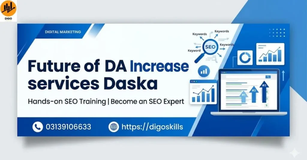 Future of DA Increase services Daska