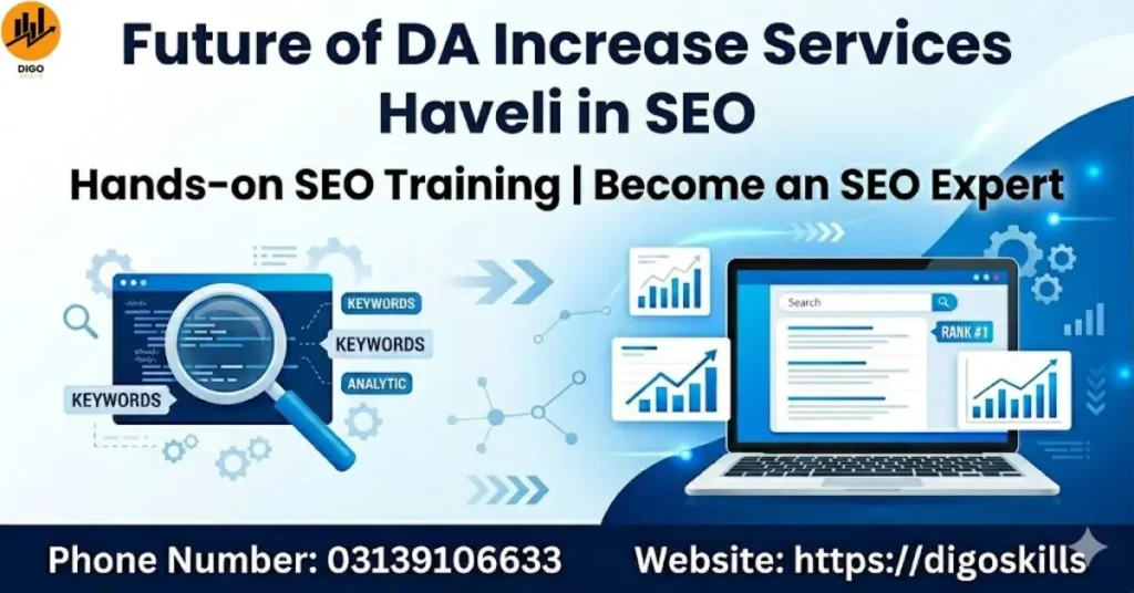 Future of DA Increase Services Haveli in SEO