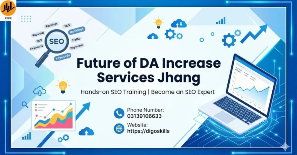 Future of DA Increase Services Jhang