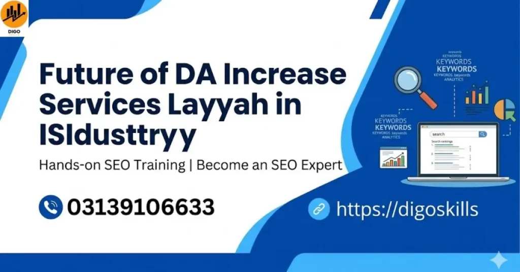 Future of DA Increase Services Layyah in SEO Industry