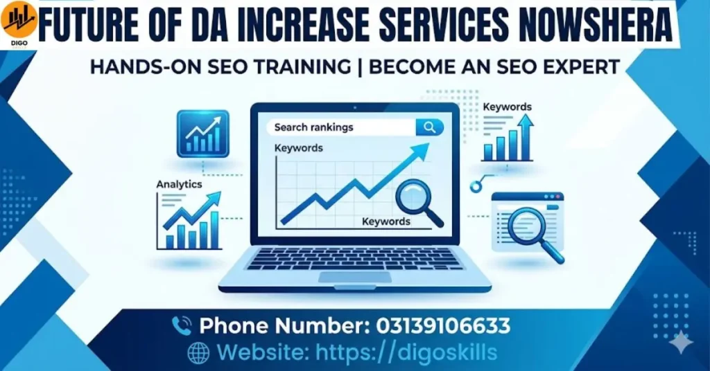 Future of DA Increase Services Nowshera