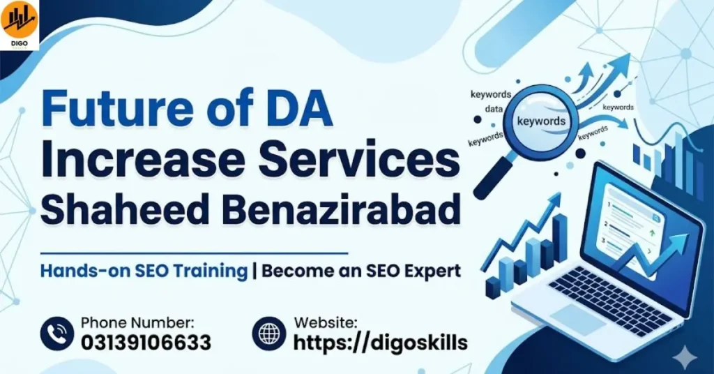 Future of DA Increase Services Shaheed Benazirabad