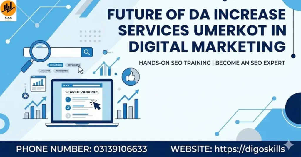Future of DA Increase Services Umerkot in Digital Marketing