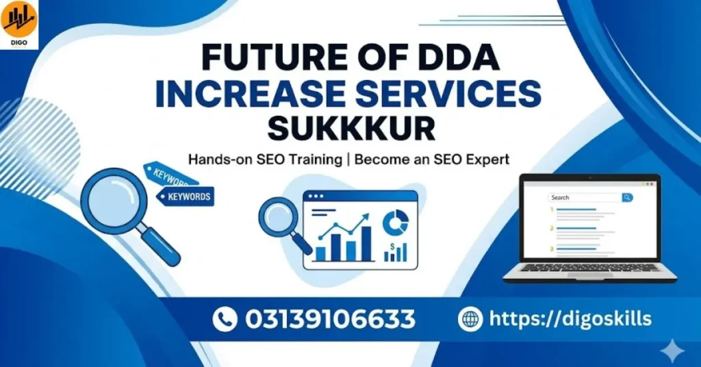 Future of DDA Increase Services Sukkur