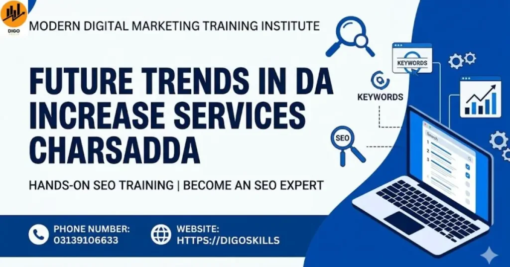 Future Trends in DA Increase Services Charsadda