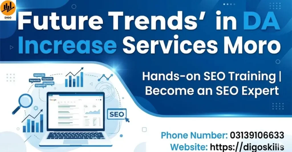 Future Trends in DA Increase Services Moro