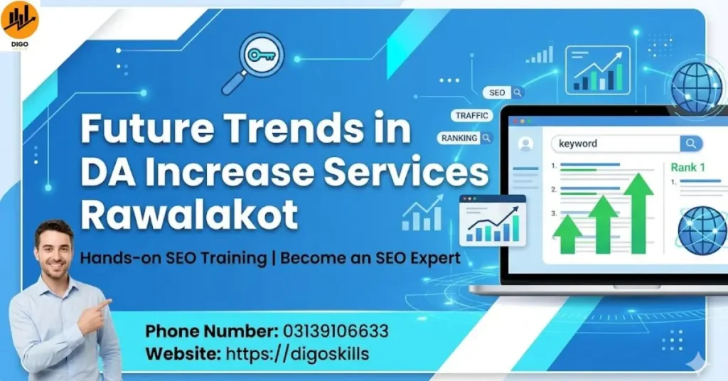 Future Trends in DA Increase Services Rawalakot