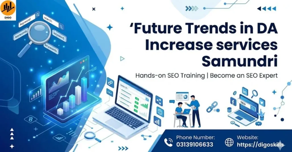Future Trends in DA Increase services Samundri